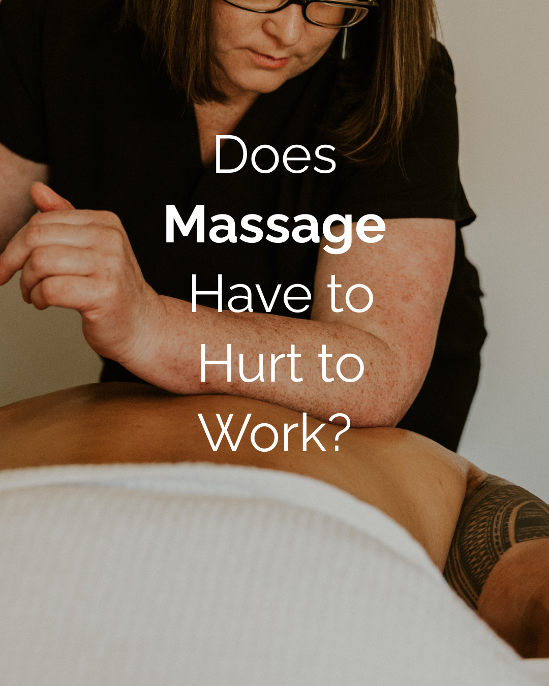 No Pain, No Gain? Rethinking One of Massage Therapy’s Biggest Myths